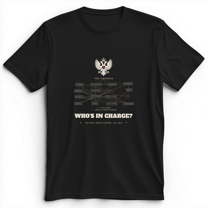 Whos In Charge Premium Tee