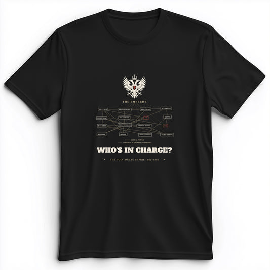 Whos In Charge Premium Tee