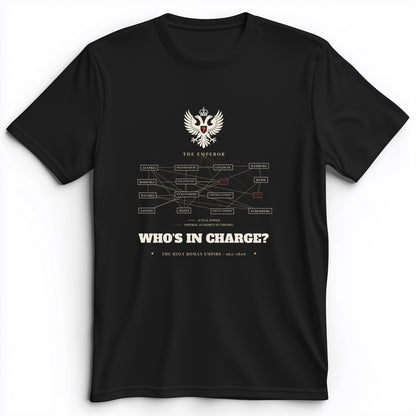 Whos In Charge Premium Tee