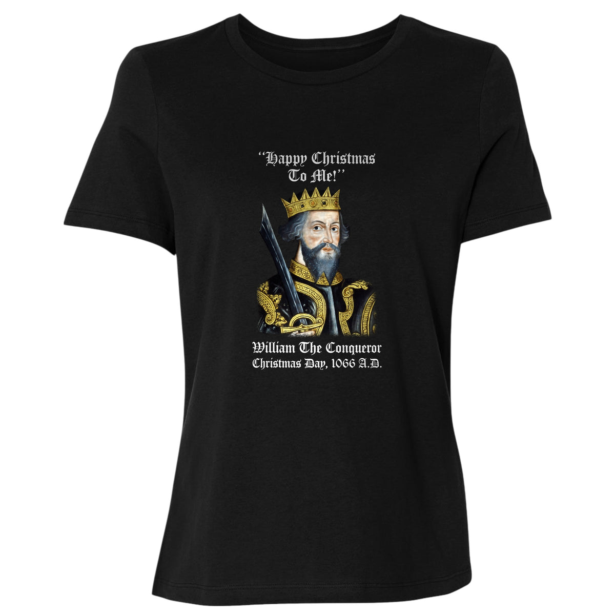 William the Conqueror Crowned Women's T-Shirt