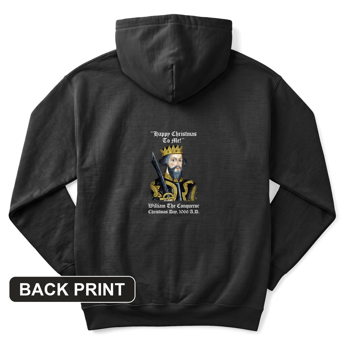 William the Conqueror Crowned Back Print Hoodie