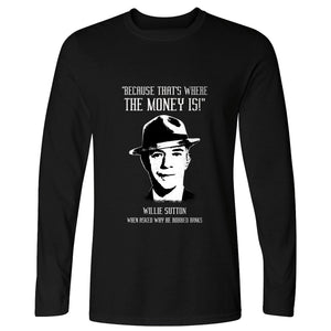 Willie Sutton Long Sleeve T-Shirt