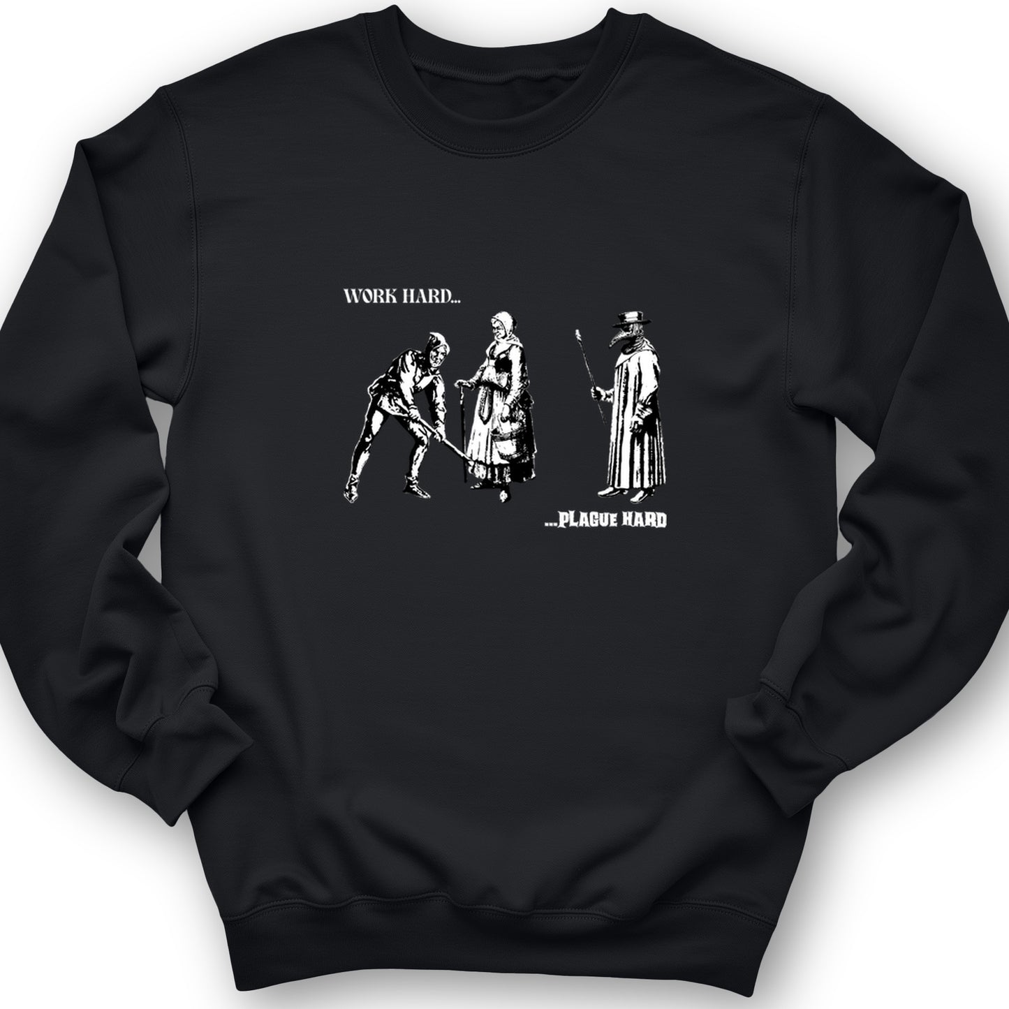 Work Hard Plague Hard Crewneck