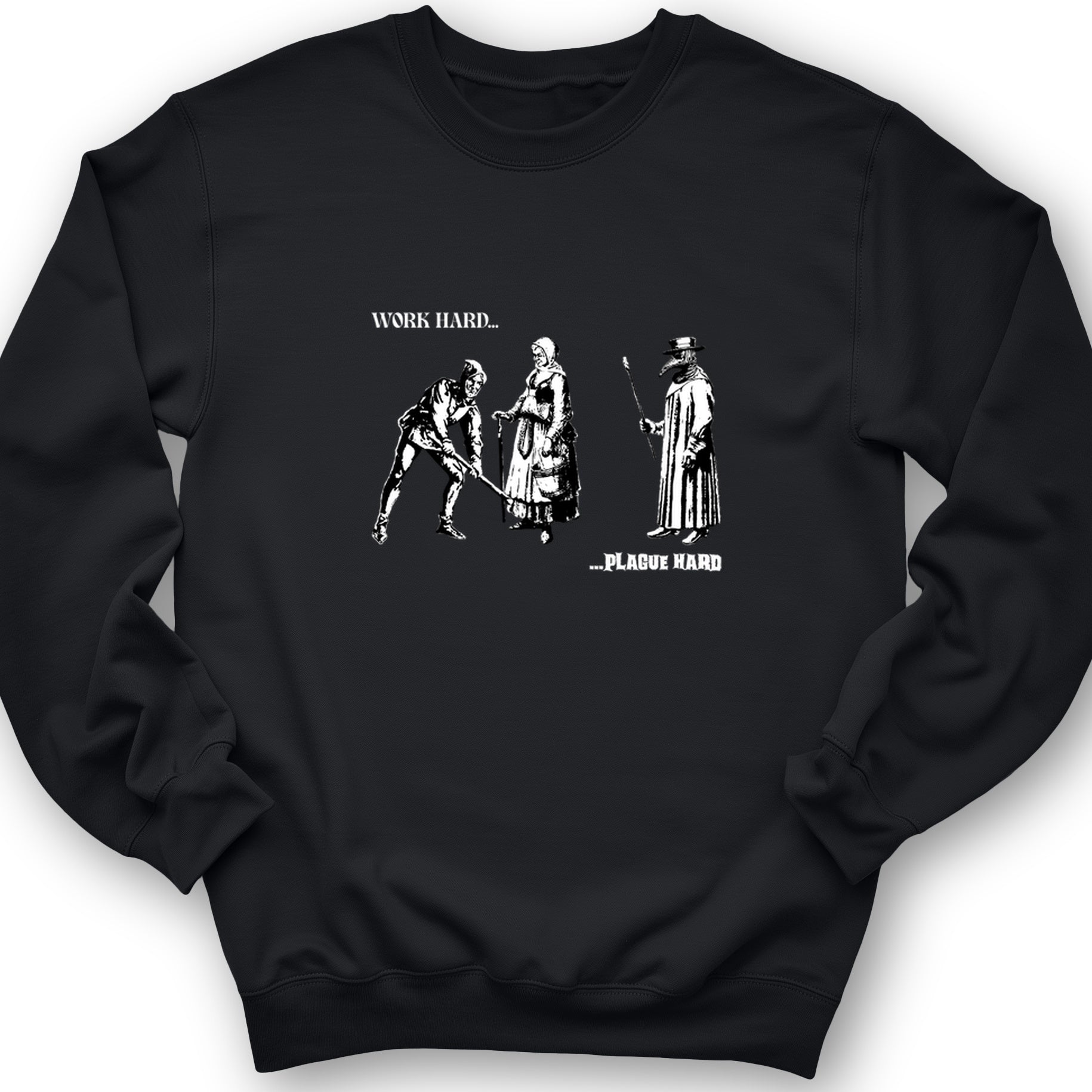 Work Hard Plague Hard Crewneck