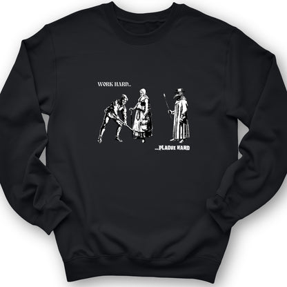 Work Hard Plague Hard Crewneck
