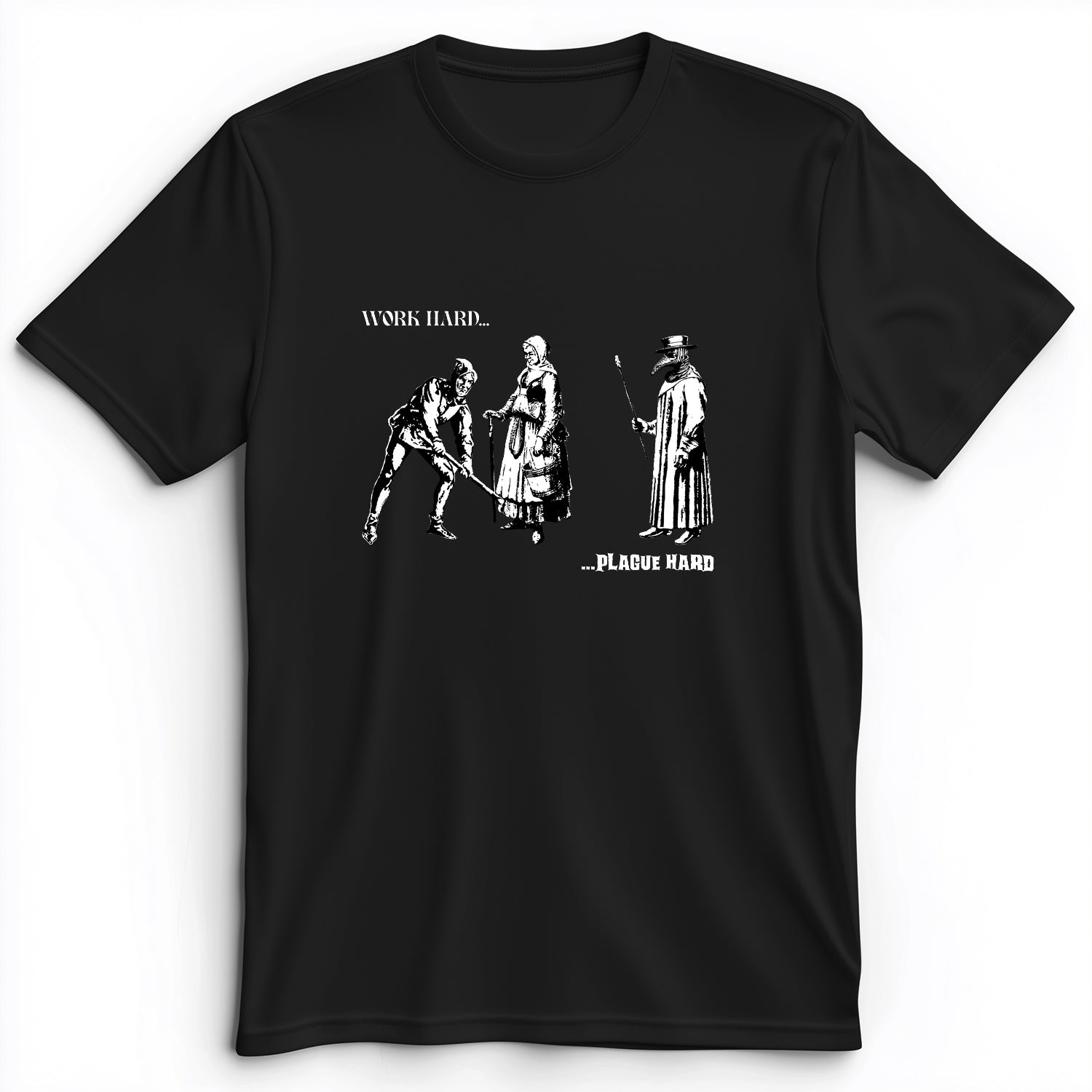 Work Hard Plague Hard Premium Tee