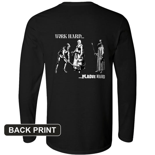 Work Hard Plague Hard Back Print Long Sleeve T-Shirt