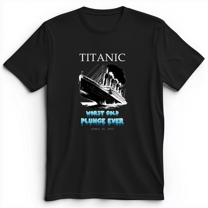Worst Cold Plunge Ever Premium Tee