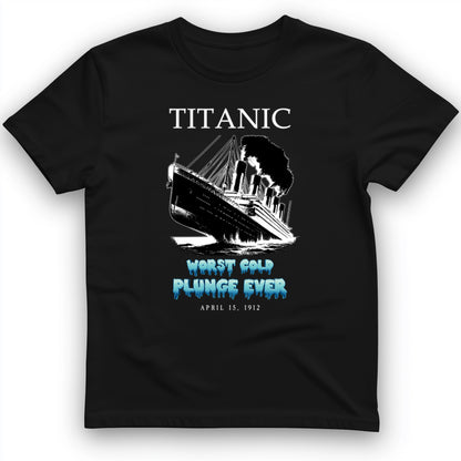 Worst Cold Plunge Ever T-Shirt