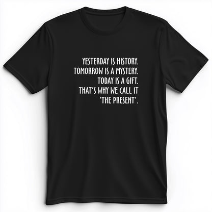 Yesterday Is History Premium Tee