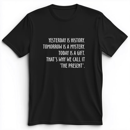 Yesterday Is History Premium Tee