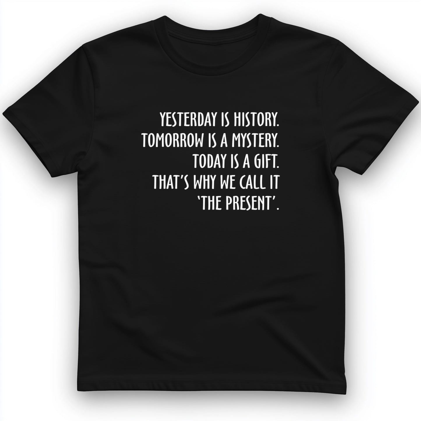 Yesterday Is History T-Shirt