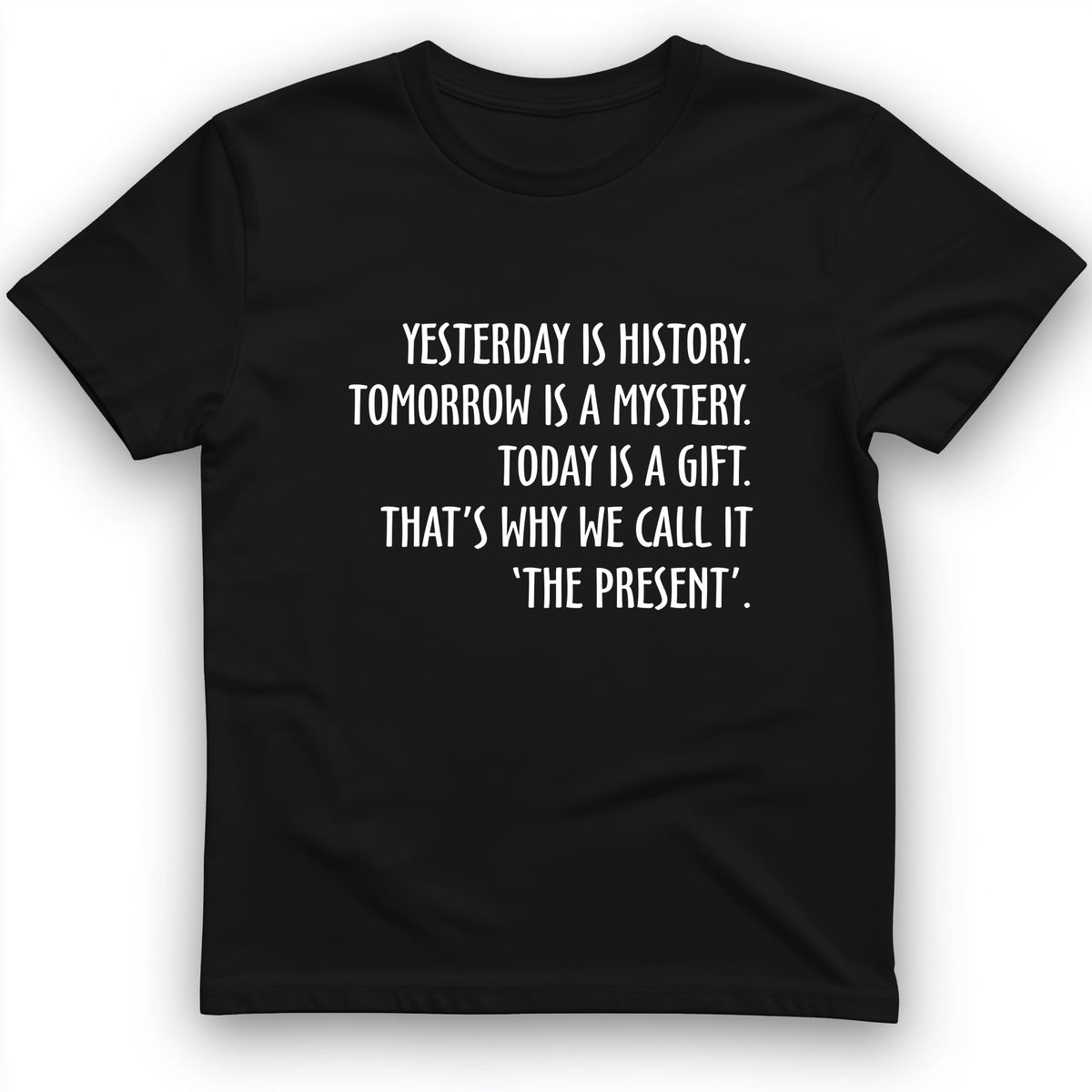 Yesterday Is History T-Shirt