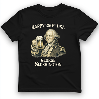 George Sloshington 250th T-Shirt
