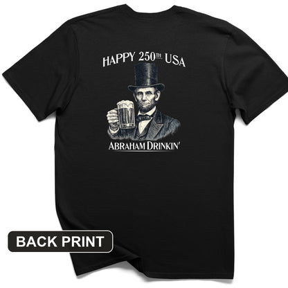 Abraham Drinkin Back Print T-Shirt