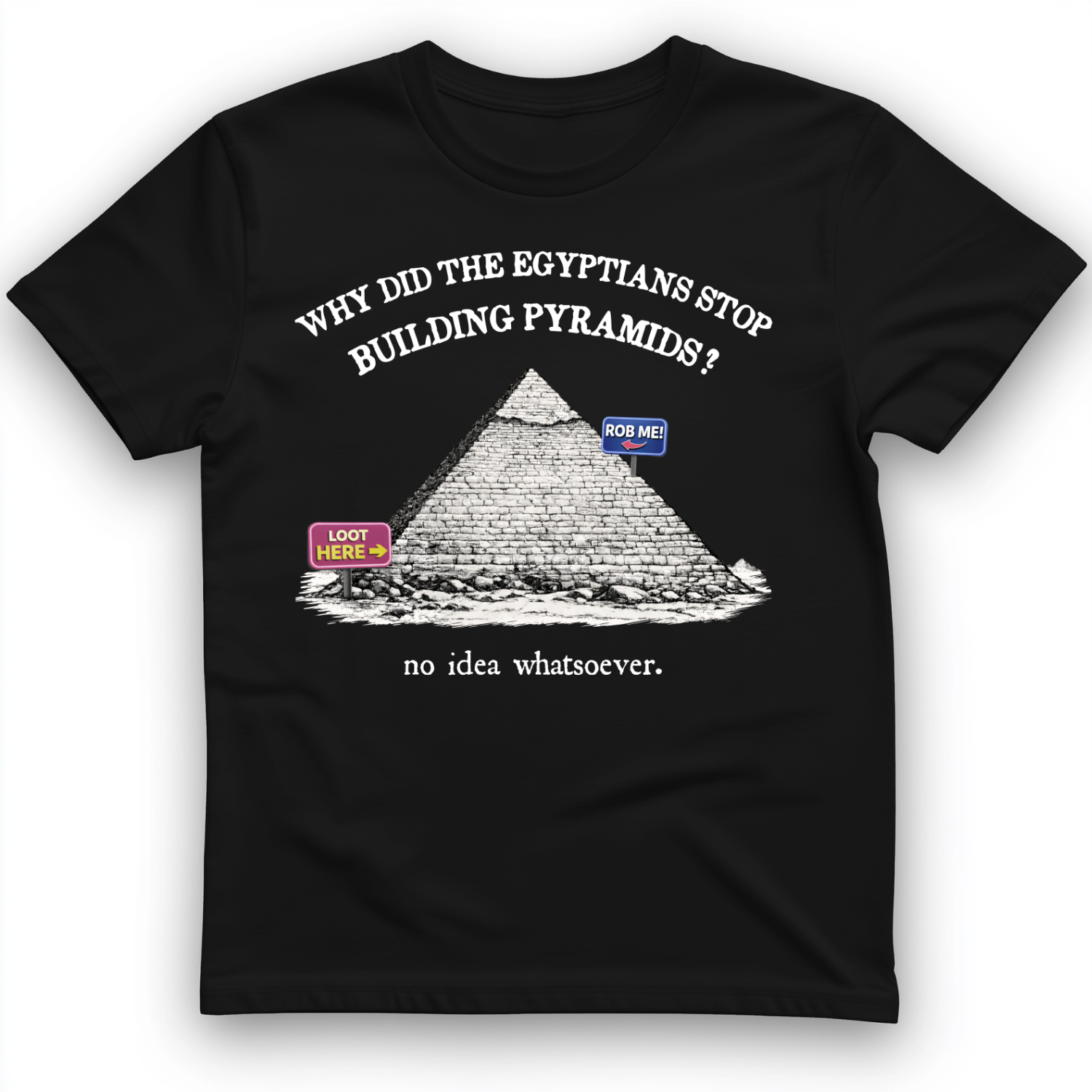 Stop Building Pyramids T-Shirt