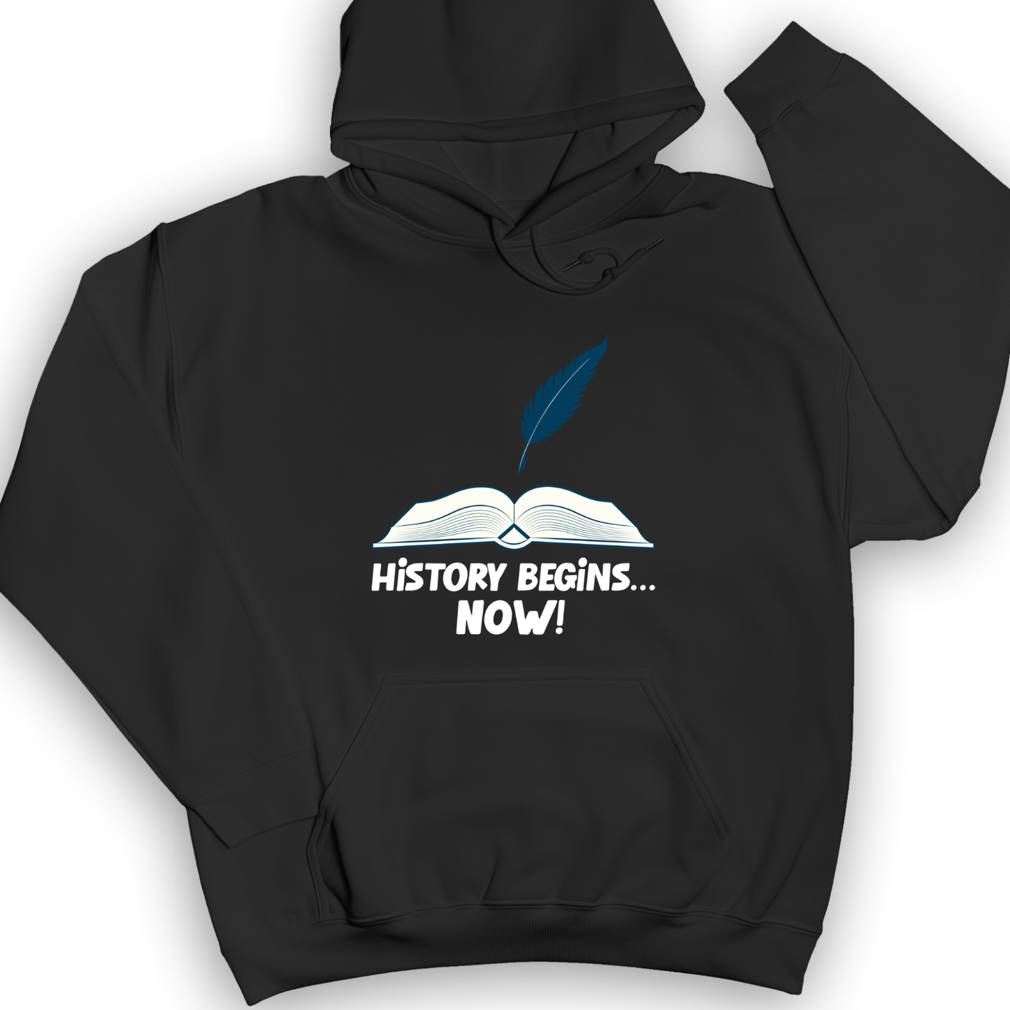 History Begins Now Hoodie