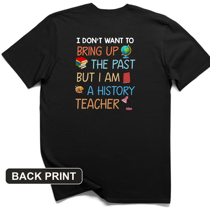 Bring Up the Past Back Print T-Shirt