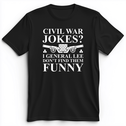 Civil War Jokes Premium Tee