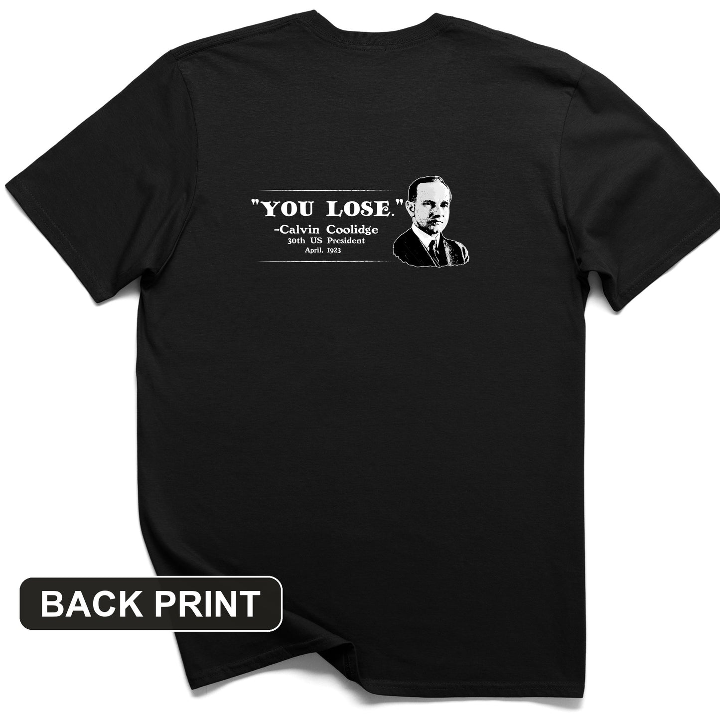 Calvin Coolidge You Lose Back Print T-Shirt