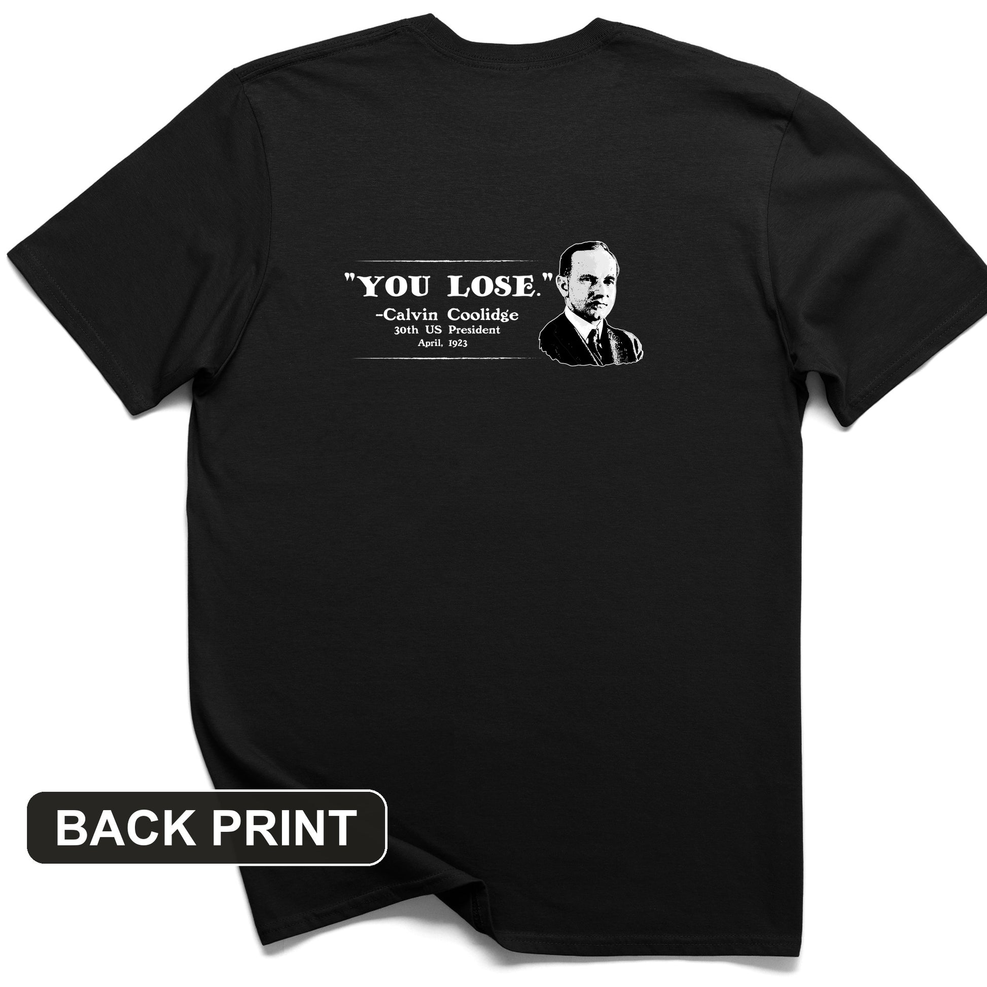Calvin Coolidge You Lose Back Print T-Shirt