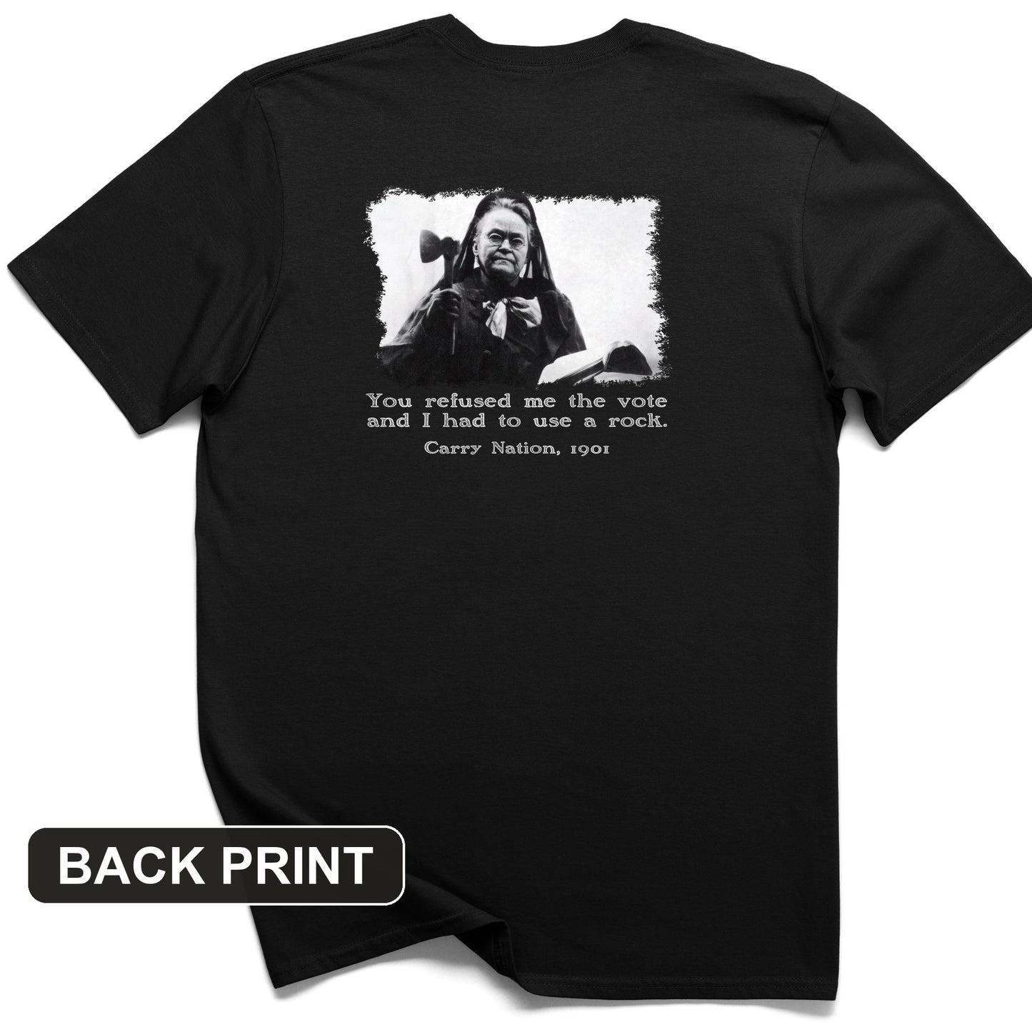 Carry Nation Back Print T-Shirt