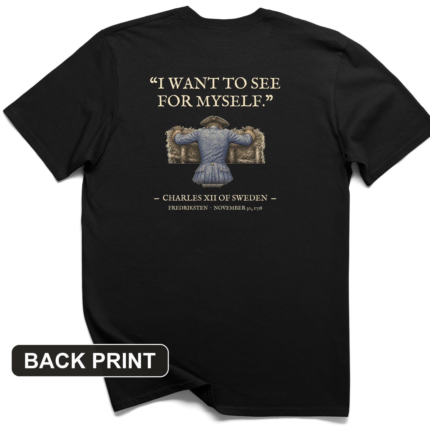 Charles XII See For Myself Back Print T-Shirt