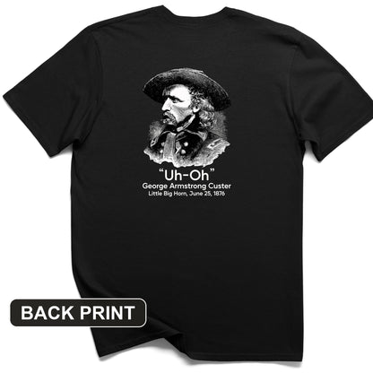 Custer Uh-Oh Back Print T-Shirt