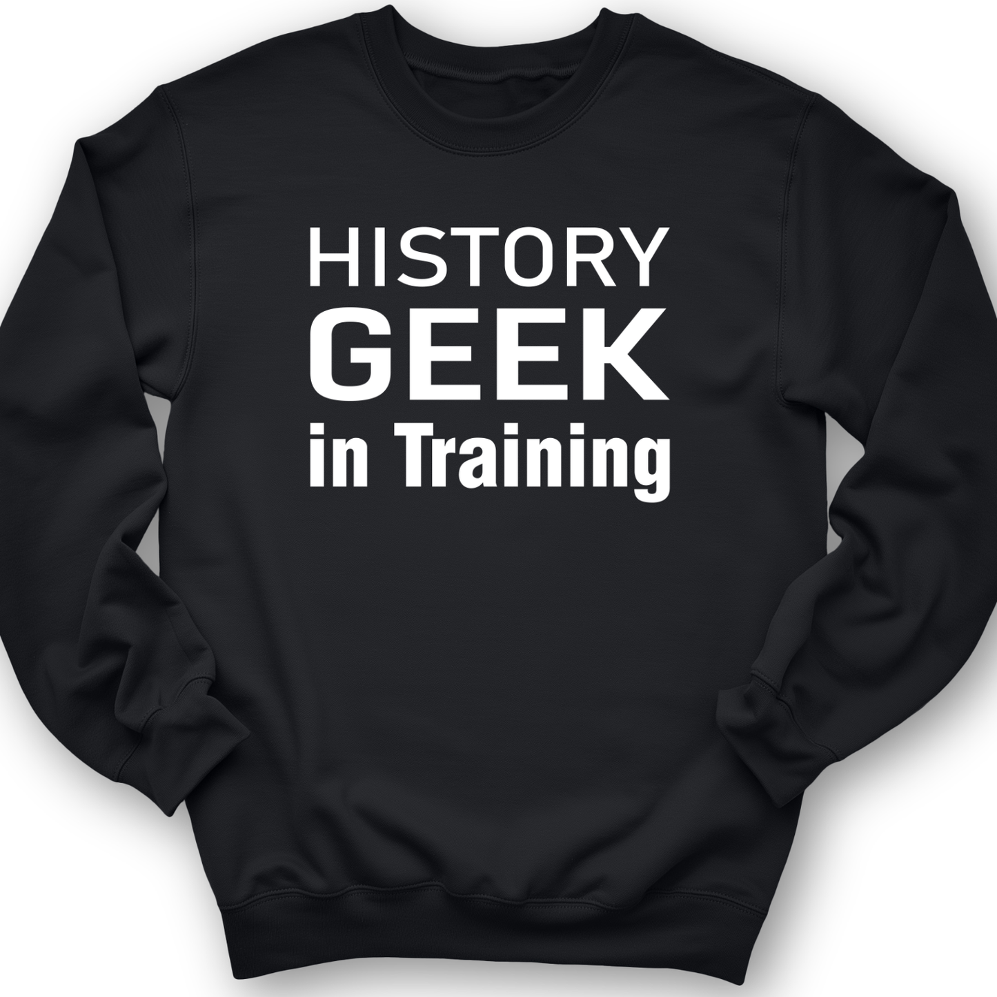 History Geek In Training Crewneck