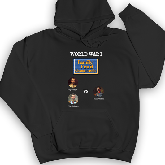 WW1 Family Feud Championship Hoodie