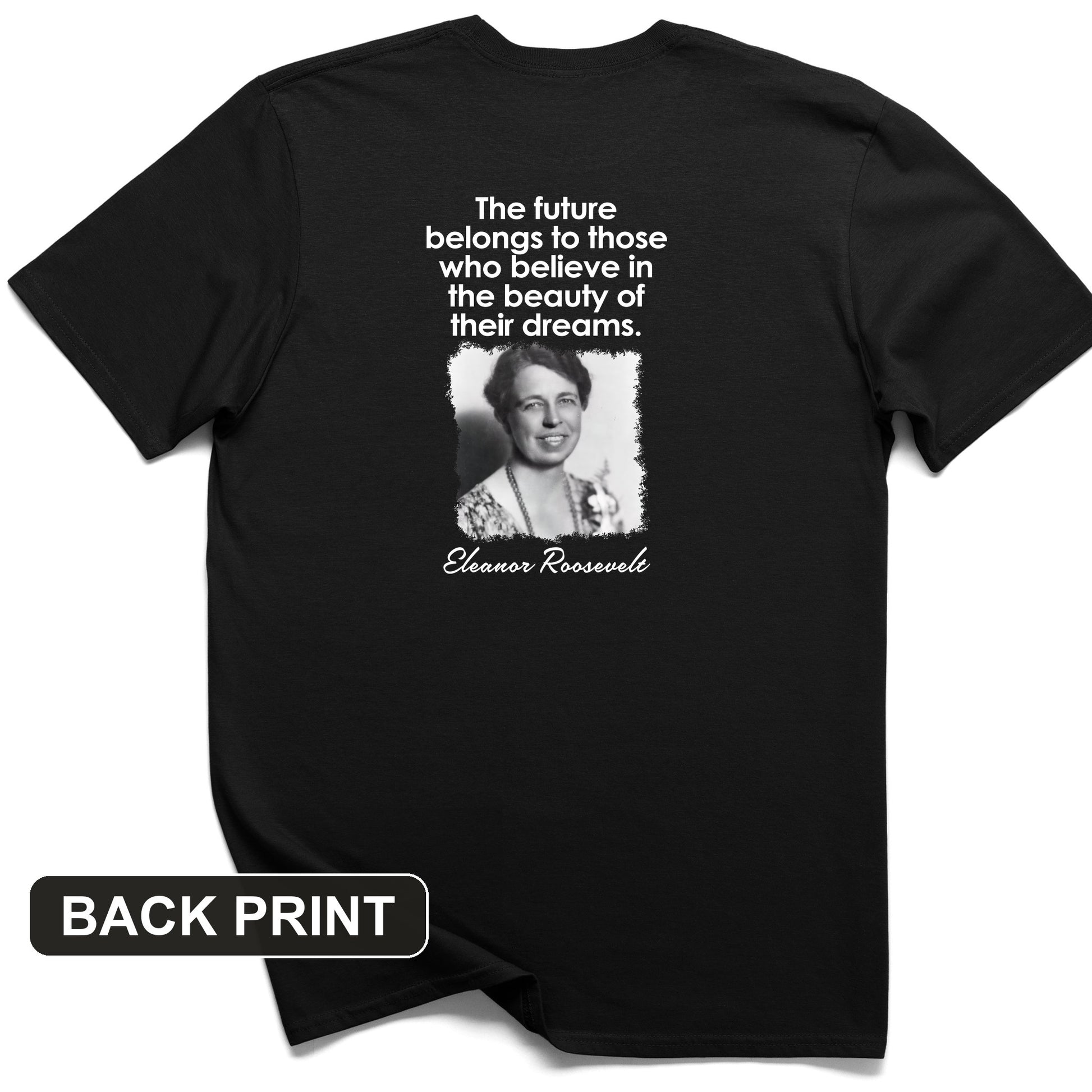 Eleanor Roosevelt Back Print T-Shirt