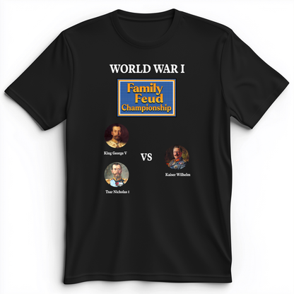 WW1 Family Feud Championship Premium Tee