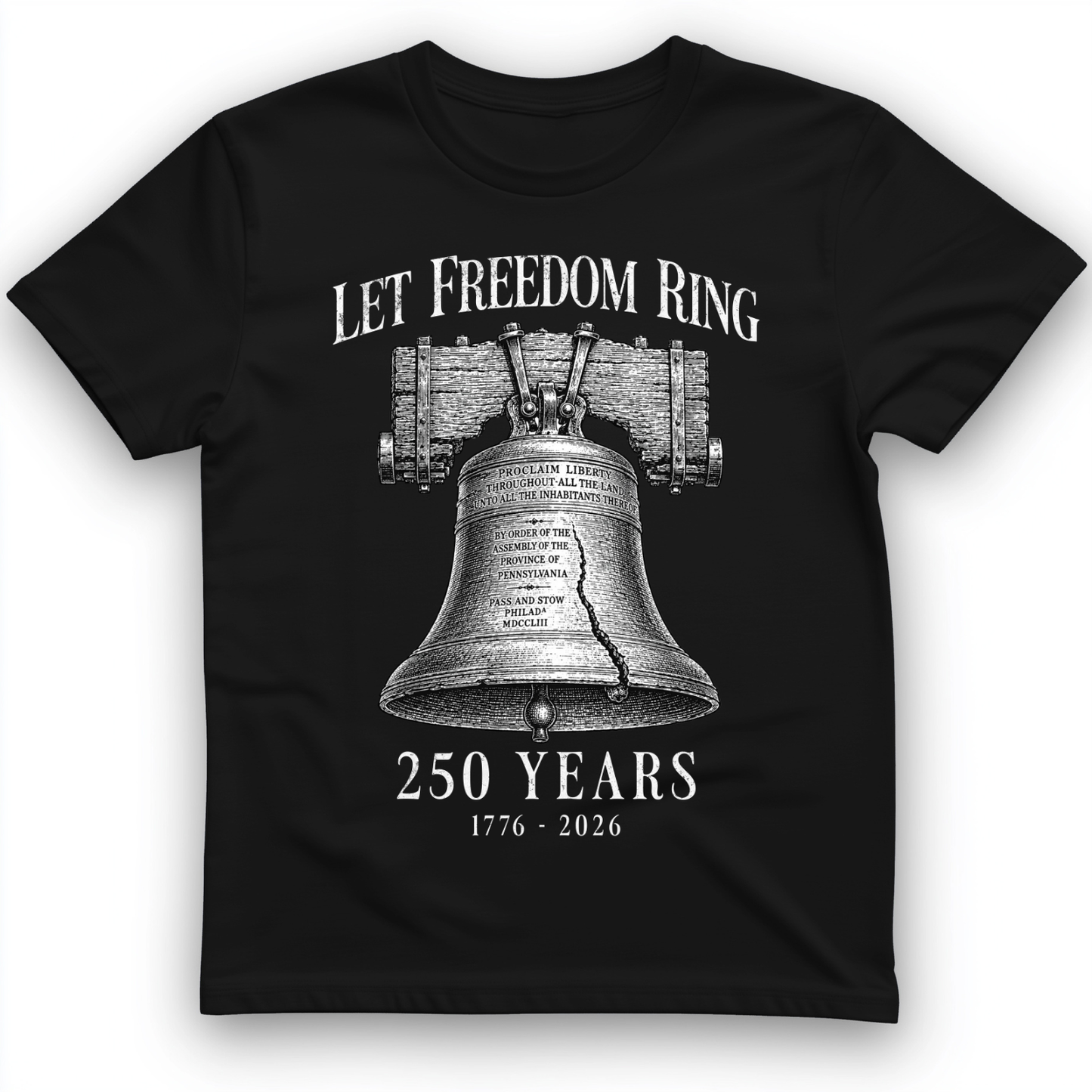 Let Freedom Ring 250 T-Shirt