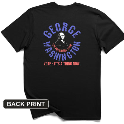 George Washington For President Back Print T-Shirt