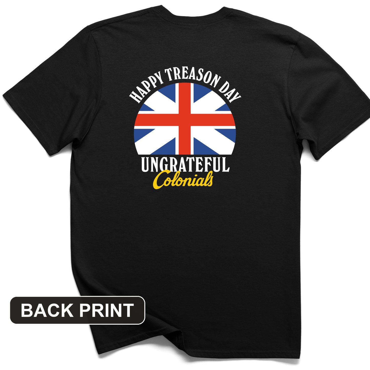 Happy Treason Day Back Print T-Shirt