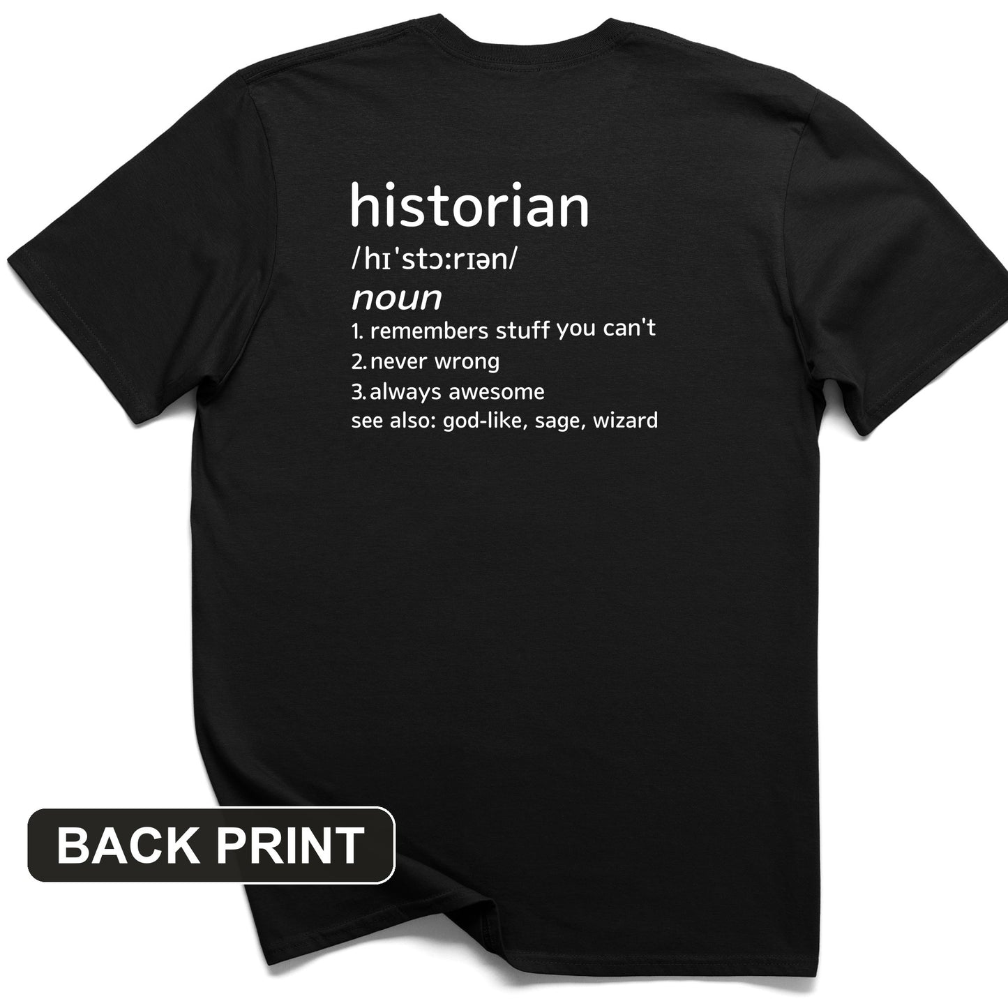 Historian Defined Back Print T-Shirt
