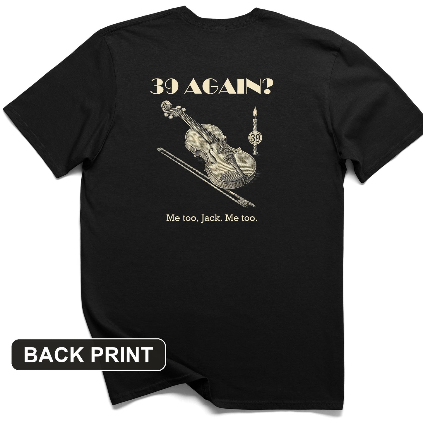Jack Benny 39 Again Back Print T-Shirt
