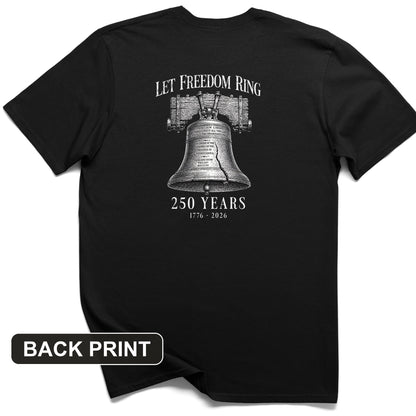 Let Freedom Ring 250 Back Print T-Shirt