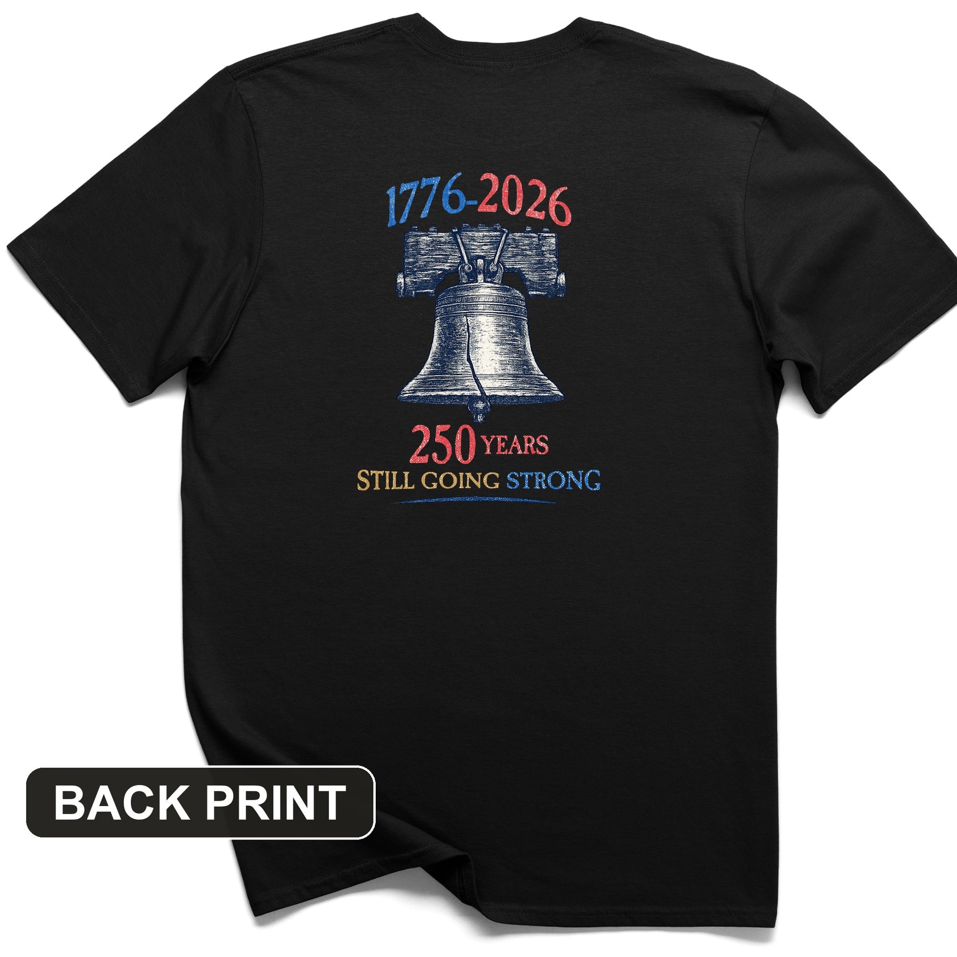 Liberty Bell 250th Back Print T-Shirt