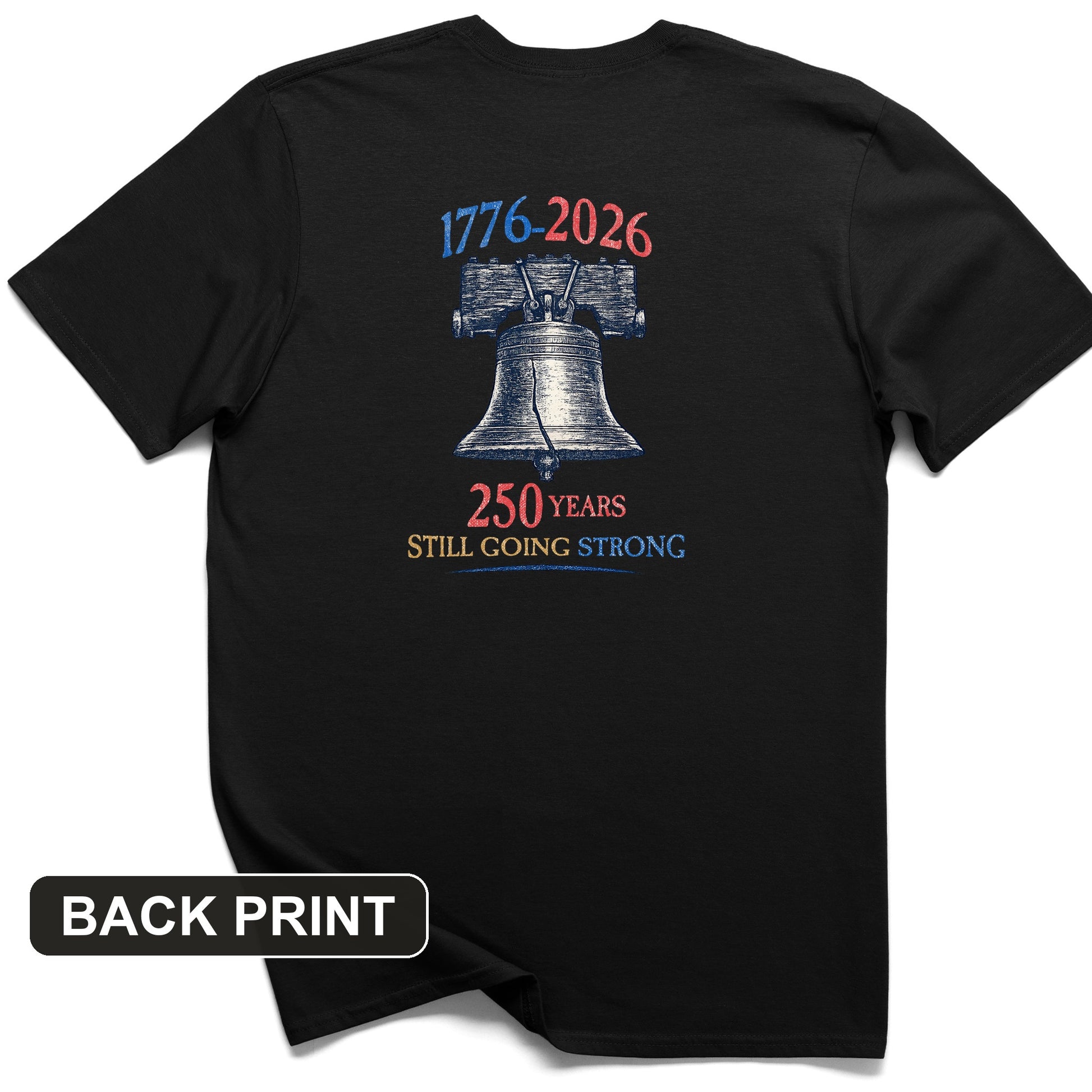 Liberty Bell 250th Back Print T-Shirt