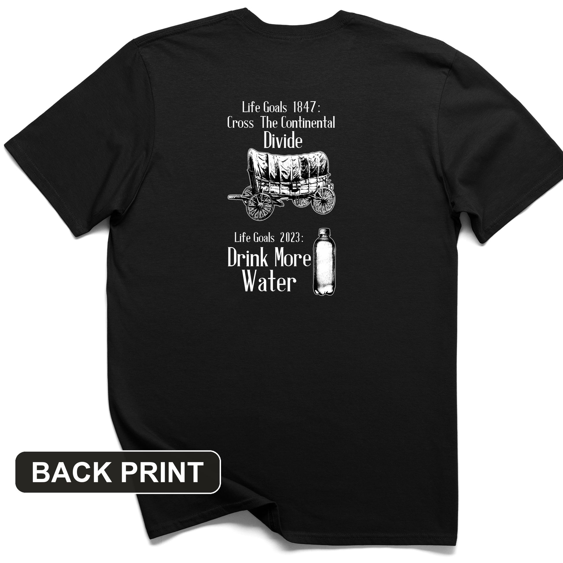 Life Goals Back Print T-Shirt
