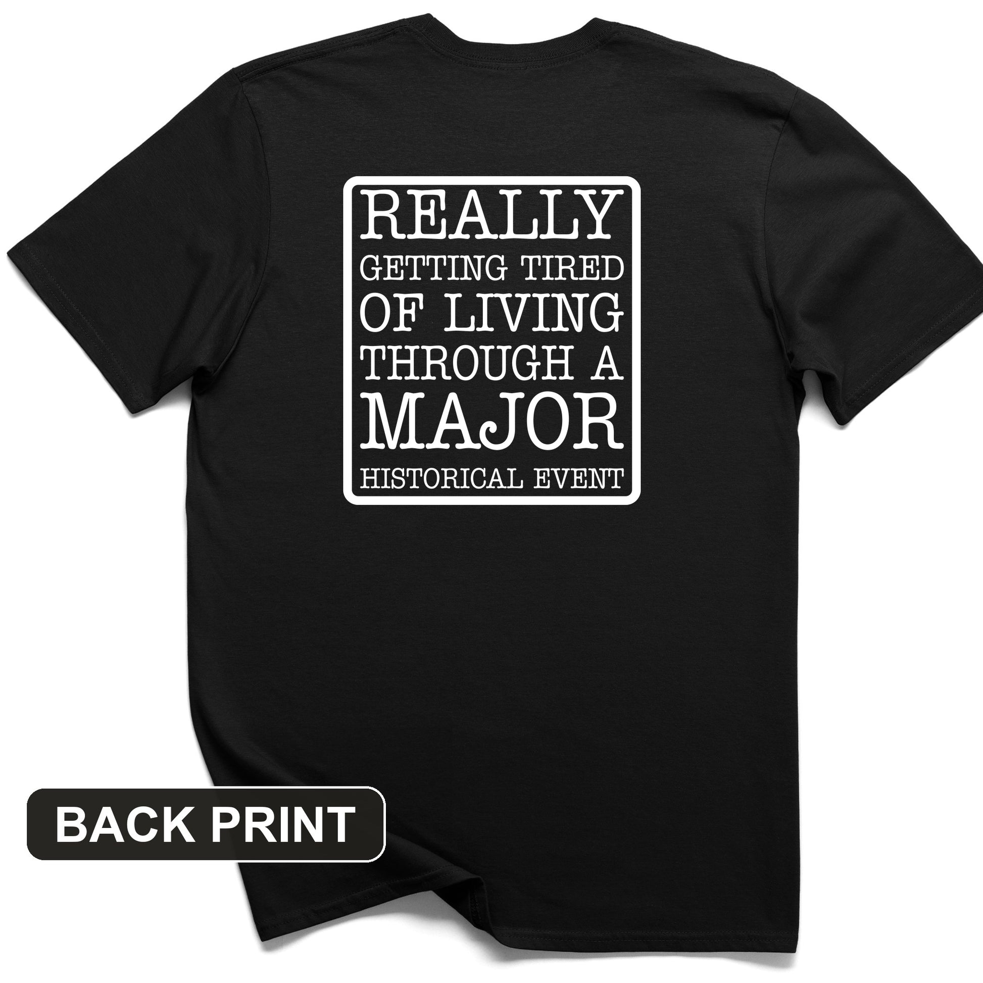 Major Historical Event Back Print T-Shirt