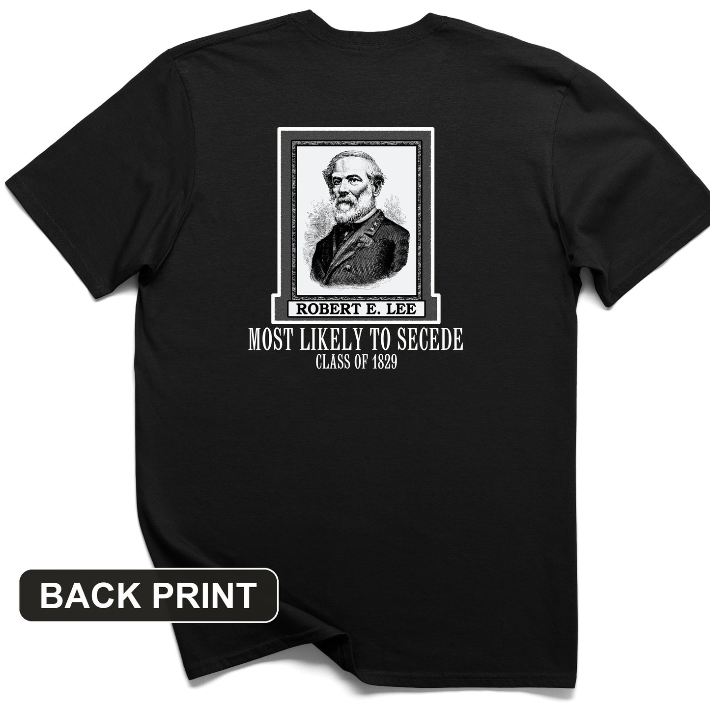 Most Likely To Secede Back Print T-Shirt