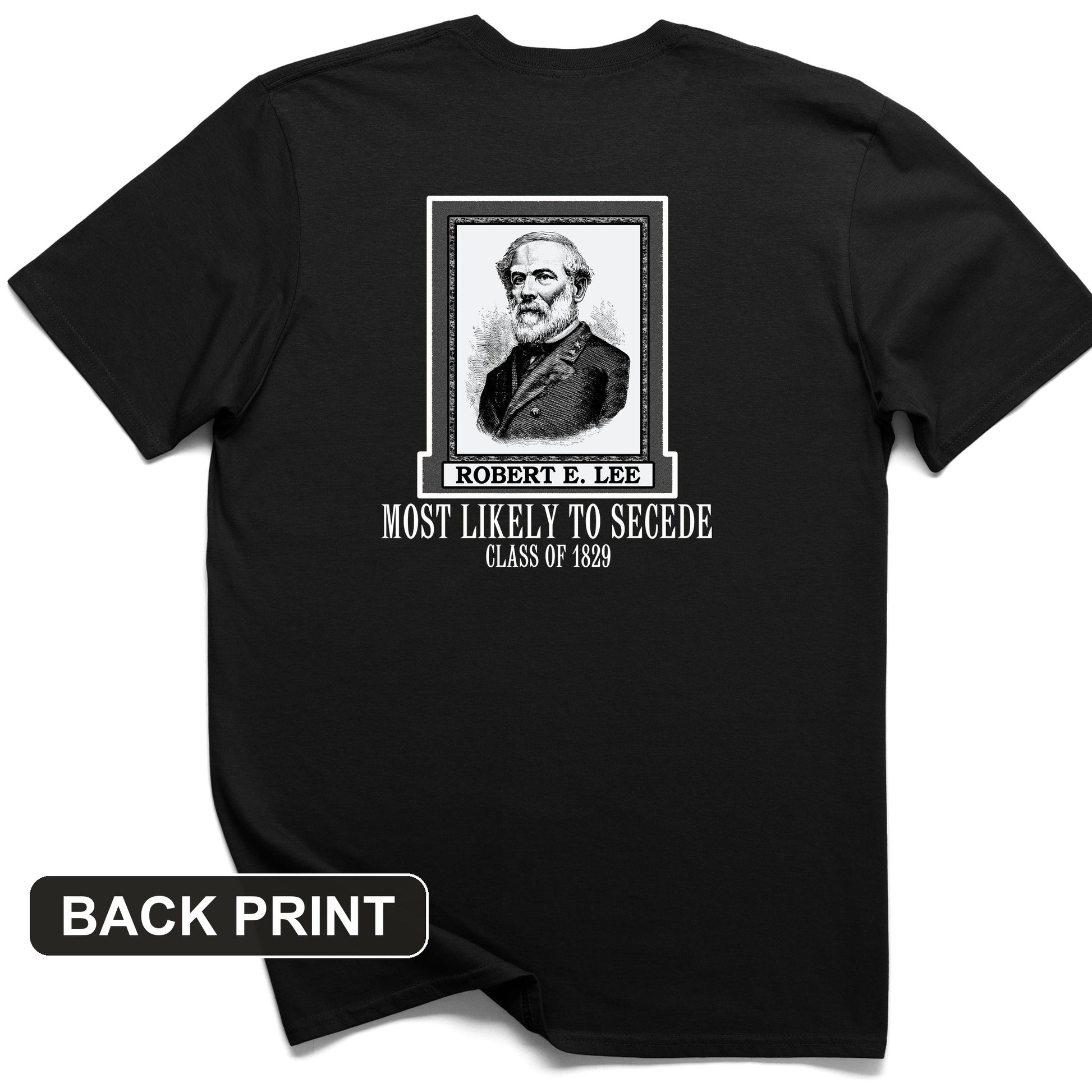 Most Likely To Secede Back Print T-Shirt