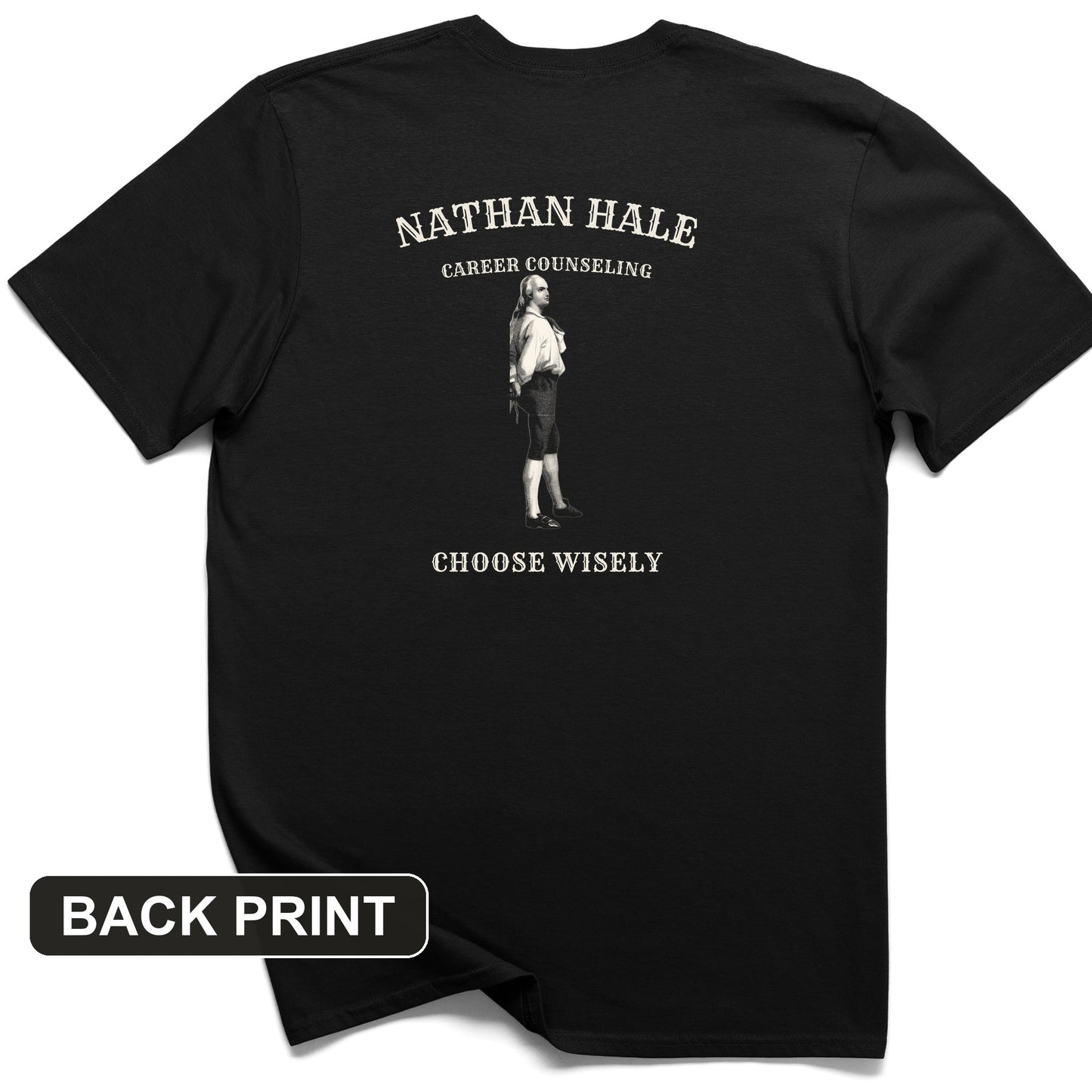 Nathan Hale Career Counseling Back Print T-Shirt