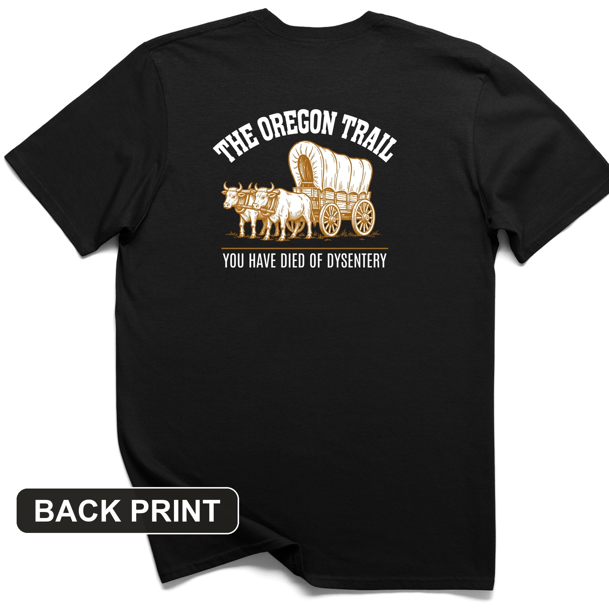 Oregon Trail Dysentery Back Print T-Shirt
