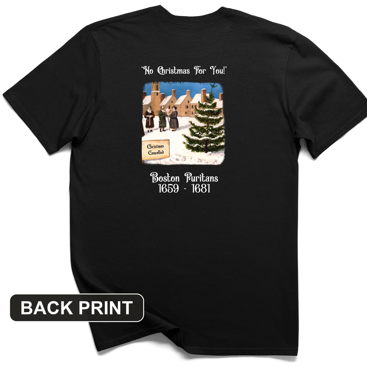 Puritans Banned Xmas Boston Back Print T-Shirt
