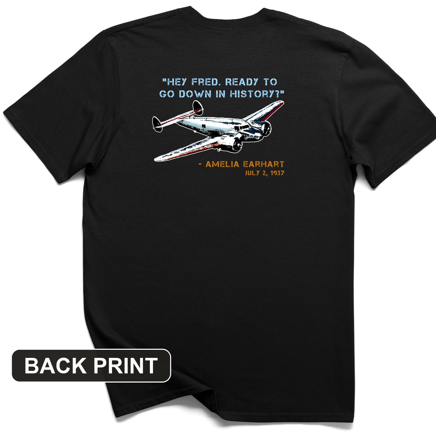 Ready To Go Down In History Back Print T-Shirt