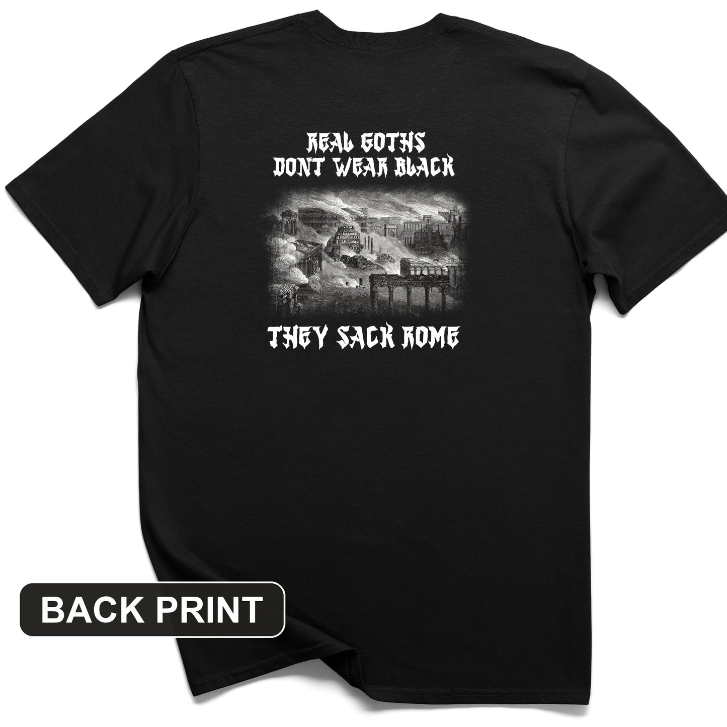 Real Goths Back Print T-Shirt