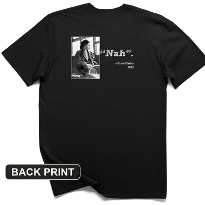 Rosa Parks "Nah" Back Print T-Shirt